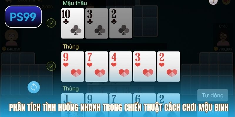 Phân tích tình huống nhanh trong chiến thuật cách chơi Mậu Binh